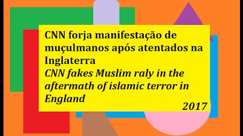 CNN forja manifestação de muçulmanos após atentados na Inglaterra