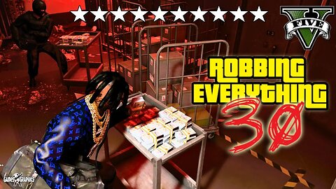 GTA 5 - Robbing Everything in LA!! #30