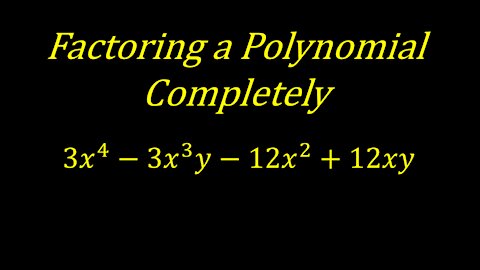 How to Factor a Polynomial Completely: A Strategy that WORKS! [Worked Example] Algebra