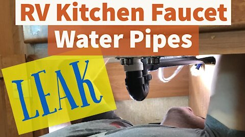 【RV Repair】RV Kitchen Faucet Water Pipes Leak