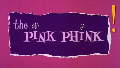 The Pink Panther, Episode 001: "The Pink Phink"