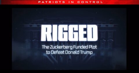 RIGGED: The Zuckerberg Funded Plot to Defeat Donald Trump.