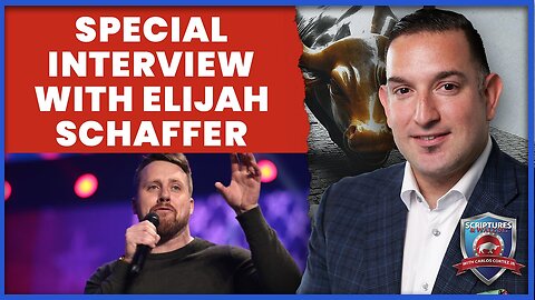 Scriptures and Wallstreet - Special Interview With Elijah Schaffer