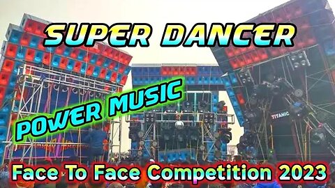 Super Dancer ( Power Music Box Tasting Face To Face Range Power Crack Dot Competition Mix 2023