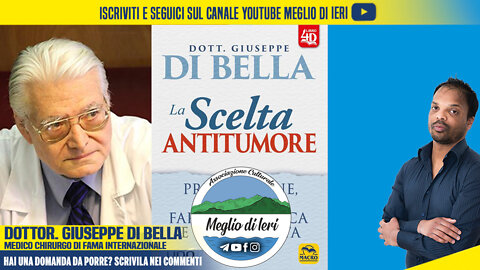 La scelta antitumore - GIUSEPPE DI BELLA - Medico Chirurgo di fama internazionale