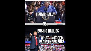 Trump Rally vs Bush Rallies, from my experience