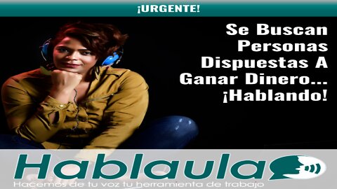 ▷ Ganar Dinero Hablando, Con Hablaula | Teletrabajar Con La Voz, En El 2022 💲