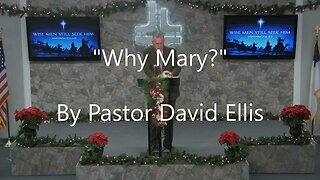 "Why Mary" By Pastor David Ellis