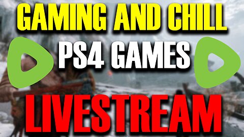 LIVE - PS4 GAMING AND CHILL! on the ps4 Playing Mulitple games