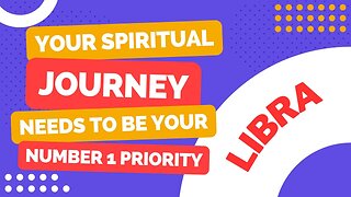 Libra Your Spiritual Journey Needs To Be Your Number 1 Priority | Tarot Reading | Guidance