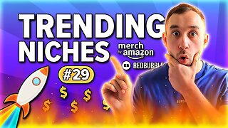 🔥Merch by Amazon & Redbubble TRENDS Research | Trending Niches #29