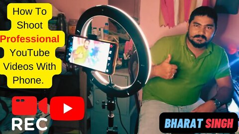 How To Shoot Professional YouTube Videos With Phone (2022) | Mobile से YouTube Video कैसे बनाएं 🔥