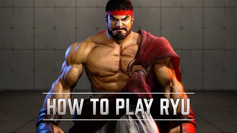 🕹🎮🥊 Street Fighter 6 Character Guide | Ryu