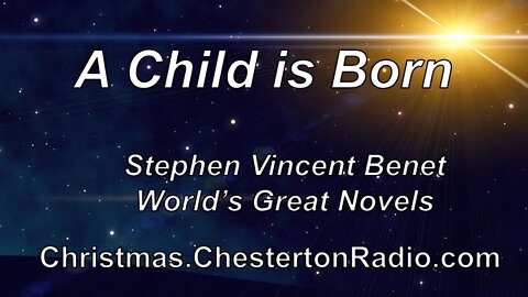 A Child is Born - Stephen Vincent Benet - World's Great Novels