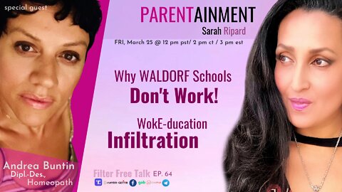 𝟑.𝟐𝟓.𝟐𝟐 EP. 64 PARENTAINMENT | Why Waldorf Schools Don't Work! WokE-ducation Infiltration
