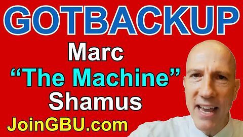 GOTBACKUP: Marc "The Machine" Shamus