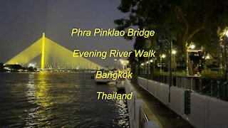 Phra Pinklao Bridge evening river walk Bangkok Thailand
