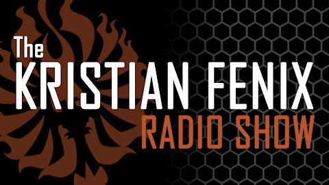 The Kristian Fenix Radio Show - 03/26/21