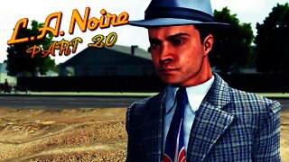 LA Noire - Part 20 - JACK KELSON