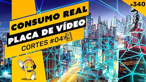 ⛏️💡 CONSUMO REAL DAS PLACAS DE VÍDEO - COMO MEDIR E DIMENSIONAR SUA RIG