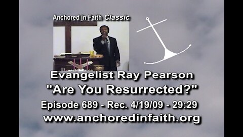 #689 AIFGC – Ray Pearson – “Are You Resurrected?”