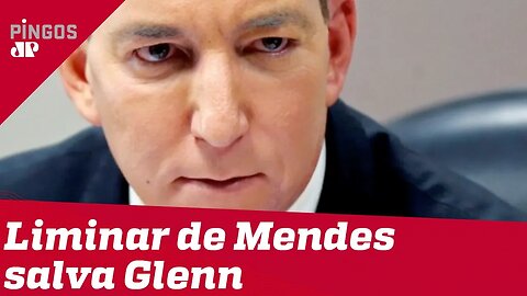 Liminar de Gilmar Mendes salva Glenn