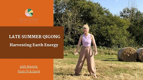 Qigong to Build the Earth Element - a Late Summer 25 Minute Flow