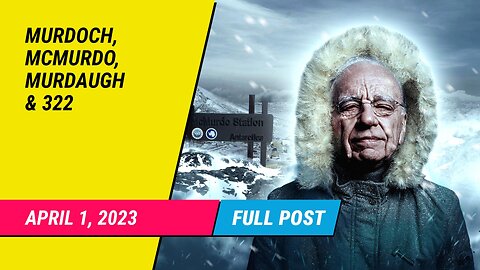 Murdoch, McMurdo, Murdaugh & 322 – ChatGPT, Rupert Murdoch, Skull & Bones, and more! (Full Post)