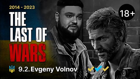 The Last of Wars►#9.2►@Evgeny Volnov - Major Chernobaev►The Last of Us