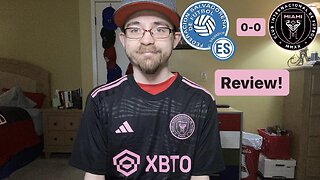 RSR6: El Salvador 0-0 Inter Miami CF Review!