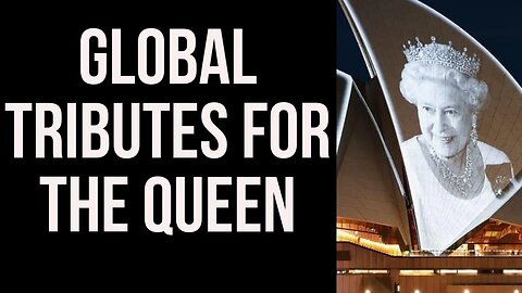 Incredible Global TRIBUTES To The Queen