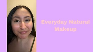 Everyday Natural Makeup Tutorial