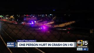 One person hurt in crash on I-10 in Tolleson