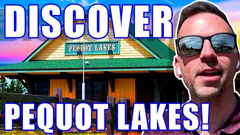 PEQUOT LAKES MINNESOTA: Everything You Need To Know | Living in Pequot Lakes Minnesota | MN Realtor
