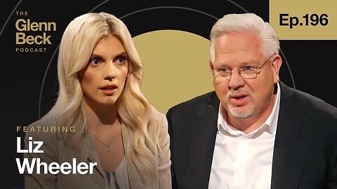 Why Conservatives Need 'Indoctrination Centers' | Liz Wheeler | The Glenn Beck Podcast | Ep 196