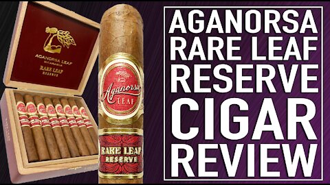 Aganorsa Leaf Rare Leaf Reserve Cigar Review