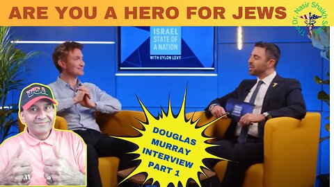 DOUGLAS MURRAY Interview: Are You a Hero To The Nation of Israel