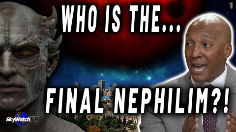 THE PROPHESIED SEED OF THE SERPENT IS SET TO RETURN AS... THE FINAL NEPHILIM!?