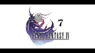 Final Fantasy 4 (7) - Under, Over, Under Again