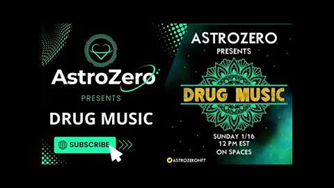 AstroZero NFT Artist Spotlight Ep. 39 - Drug Music
