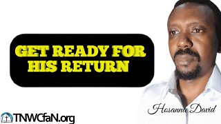 Watch for His Return | Brother Hosanna David