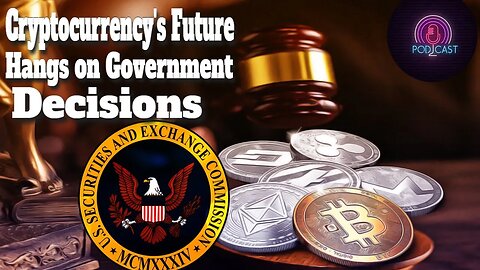 Cryptocurrency's Future Hangs on Government Decisions: How Government Rules Shape the Cryptocurrency