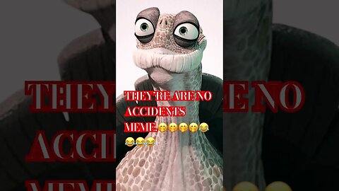 THEY’RE ARE NO ACCIDENTS MEME.🤭🤭🤭🤭😂😂😂😂