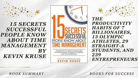 15 Secrets Successful People Know About Time Management: The Productivity Habits of Billionaires