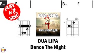 DUA LIPA Dance The Night FCN GUITAR CHORDS & LYRICS