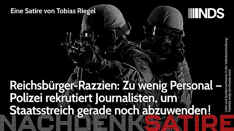 Reichsbürger-Razzien: Zu wenig Personal – Polizei rekrutiert Journalisten