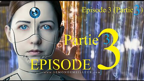 EPISODE 3 (Partie 3) : Est-ce la Bêtise qui détruira ce monde ?