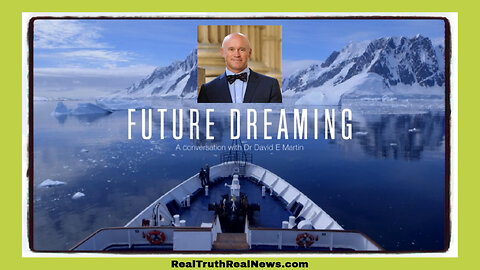 🎬🍿🎥✮⋆˙ Documentary: "Future Dreaming" ~ A Conversation With Dr. David E. Martin About Dreams and Reality