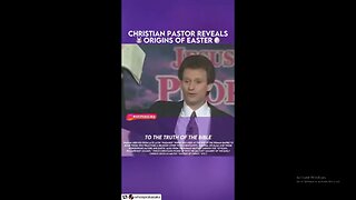 Christian pastor reveals the origin of easter