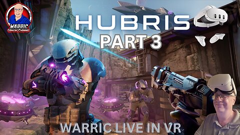 HUBRIS VR PART 3 ON PCVR LIVE WITH WARRIC